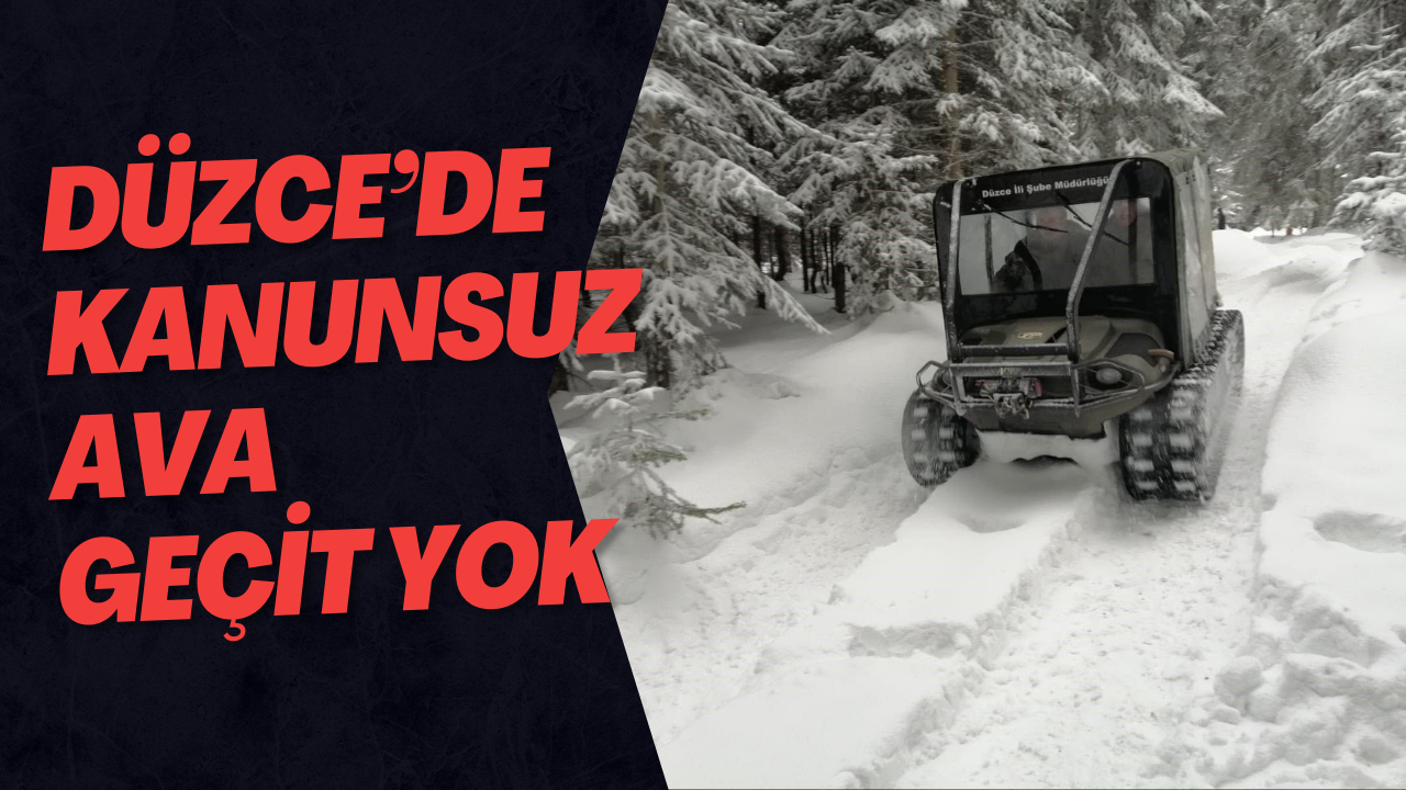 Düzce’de Kanunsuz Ava Geçit Yok