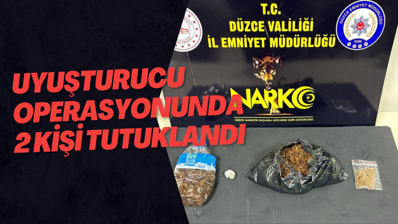 Uyuşturucu Operasyonunda 2 Kişi Tutuklandı
