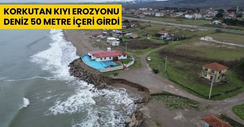Korkutan kıyı erozyonu: Deniz 50 metre içeri girdi