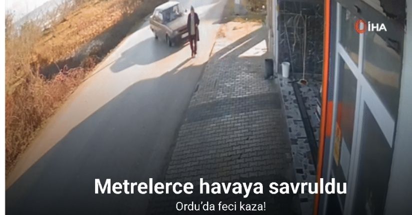 Ordu’da buzlu yolda otomobilin çarptığı yaşlı adam metrelerce havaya savruldu