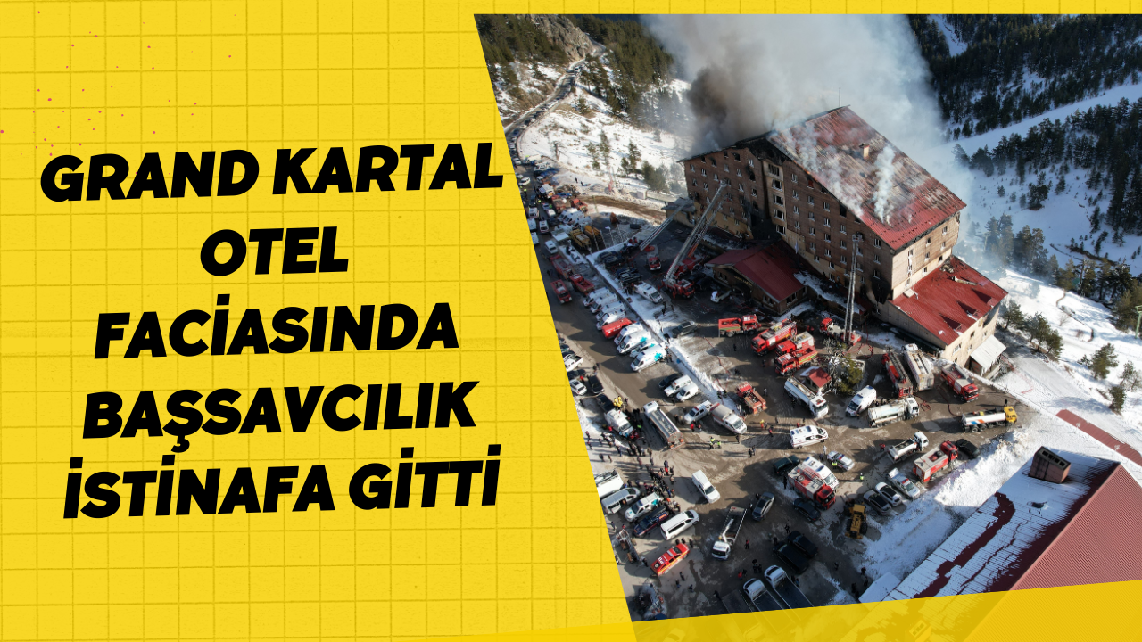 Grand Kartal Otel Faciasında Başsavcılık İstinafa Gitti