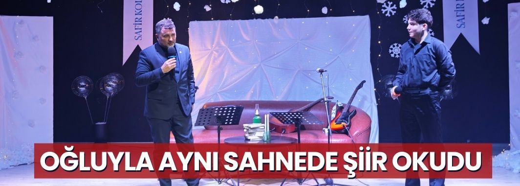 Oğluyla Aynı Sahnede Şiir Okudu