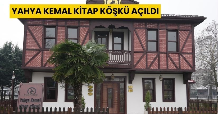 Yahya Kemal Kitap Köşkü AçıldıYahya Kemal Kitap Köşkü Açıldı