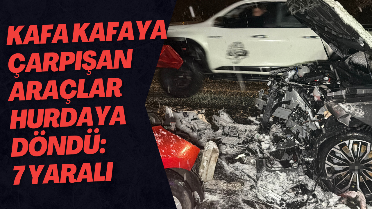 Kafa Kafaya Çarpışan Araçlar Hurdaya Döndü: 7 Yaralı