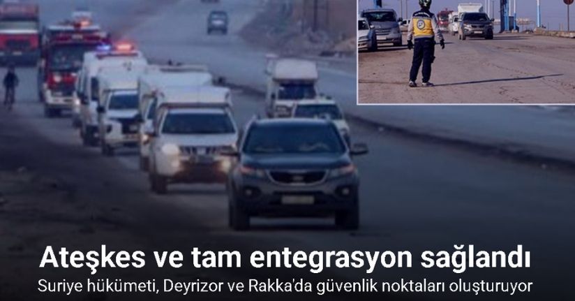 Suriye hükümeti, Deyrizor ve Rakka'da güvenlik noktaları oluşturuyor