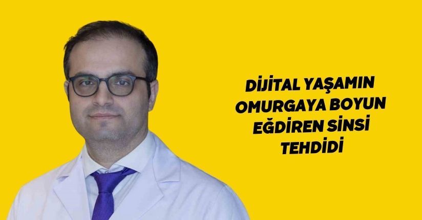 Dijital yaşamın omurgaya boyun eğdiren sinsi tehdidi