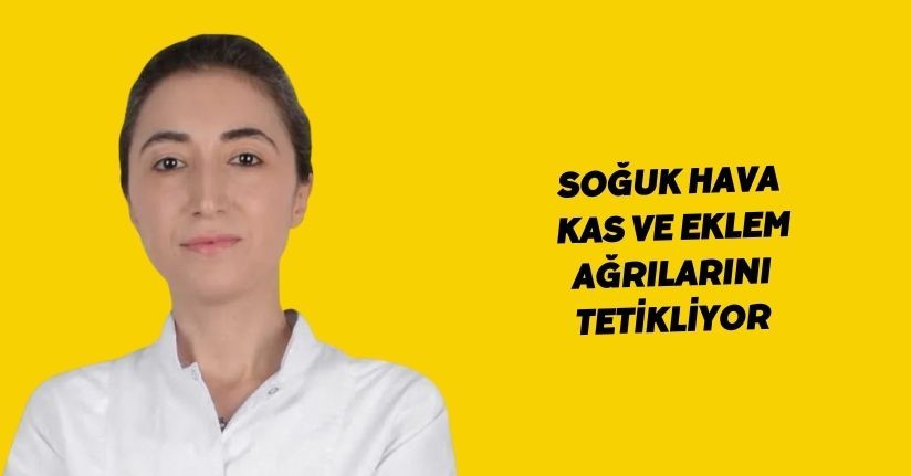 Soğuk hava, kas ve eklem ağrılarını tetikliyor