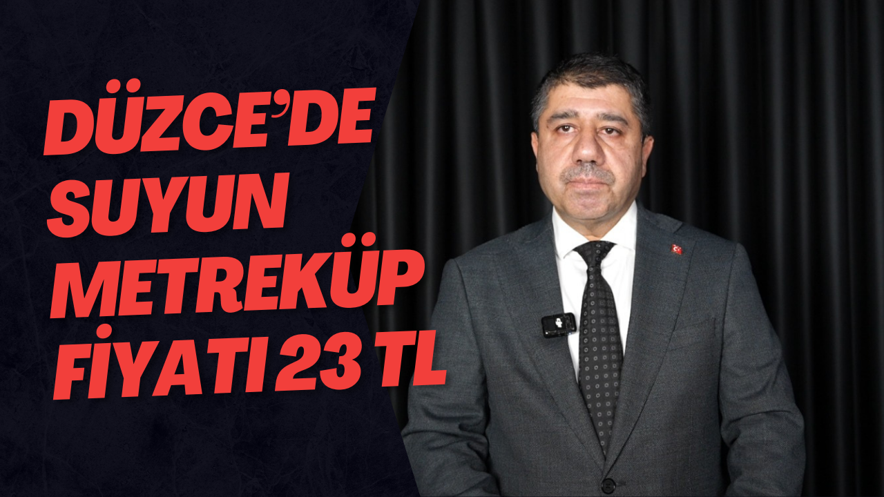 Düzce’de Suyun Metreküp Fiyatı 23 Tl