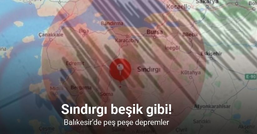 Balıkesir’de peş peşe depremler