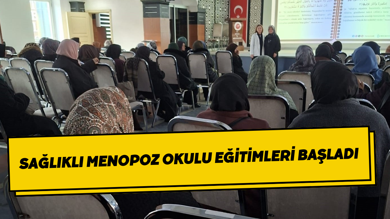 Sağlıklı Menopoz Okulu Eğitimleri Başladı