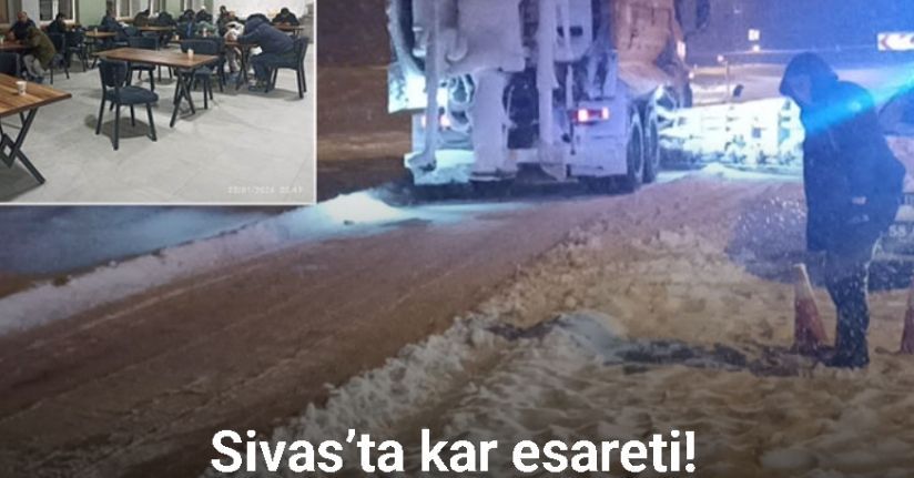 Sivas’ta kar esareti: Mahsur kalan 700 kişi okul yurtlarına yerleştirildi