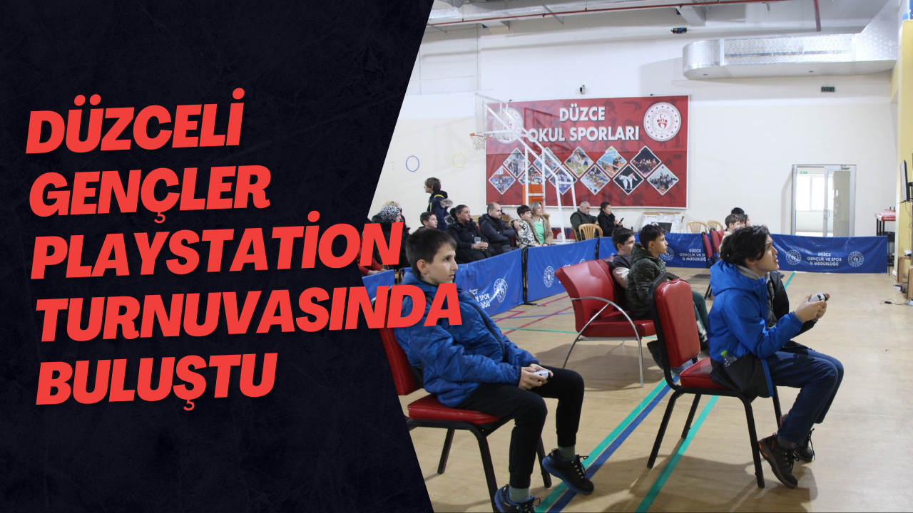 Düzceli Gençler PlayStation Turnuvasında Buluştu