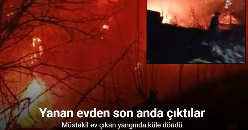 Erbaa’da müstakil ev çıkan yangında küle döndü: Yanan evden son anda çıktılar