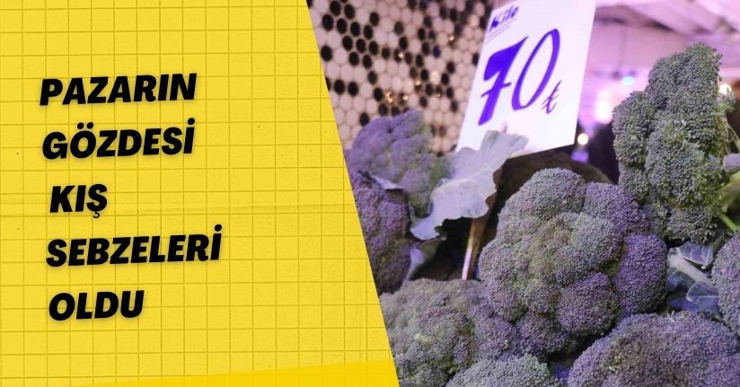 Pazarın gözdesi kış sebzeleri oldu