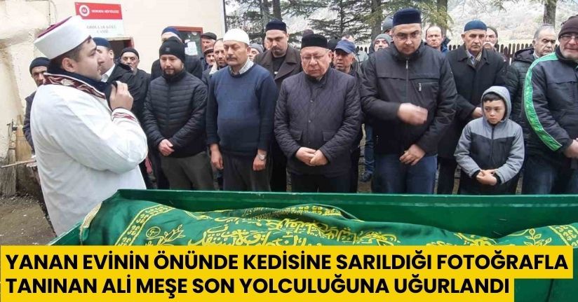 Ali Meşe son yolculuğuna uğurlandı