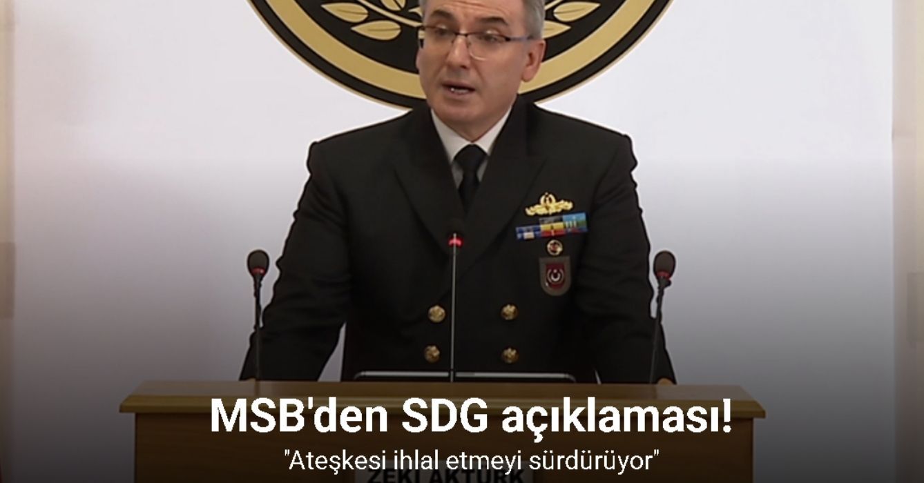 MSB'den SDG açıklaması!