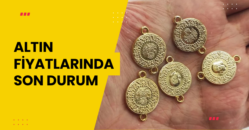 Altın Fiyatlarında Son Durum