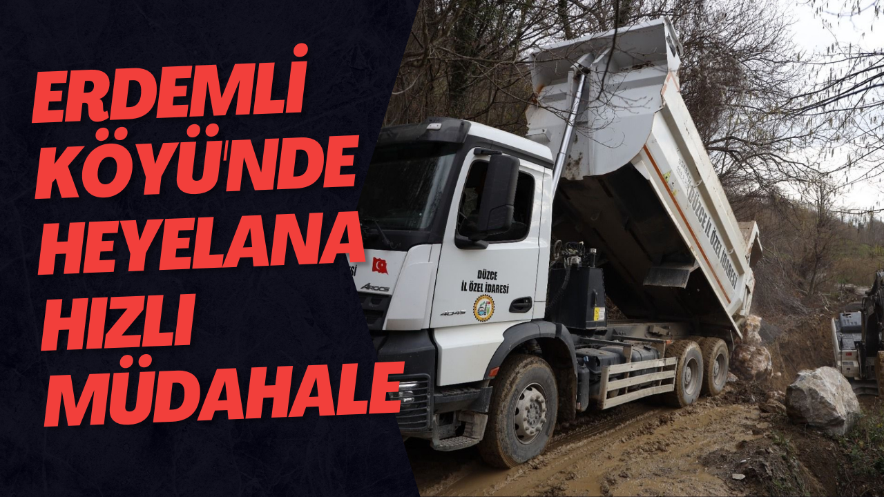 Erdemli Köyü'nde Heyelana Hızlı Müdahale