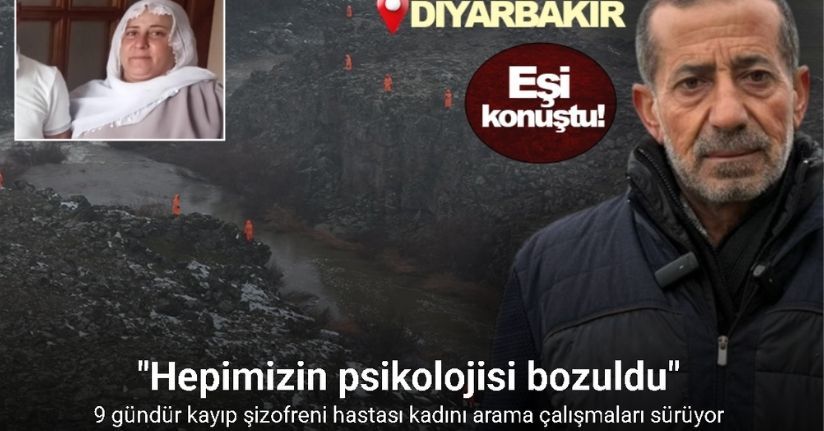 9 gündür kayıp olan kadının eşi Şeyhmus Kılıç: 