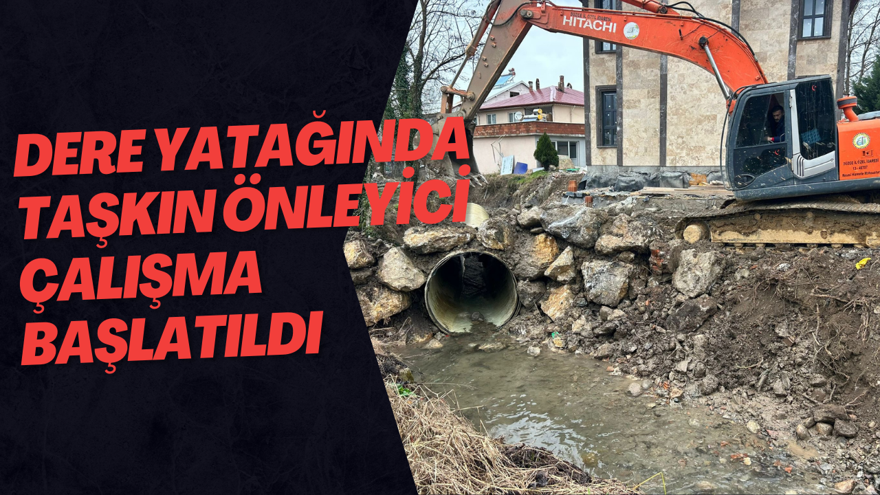 Dere Yatağında Taşkın Önleyici Çalışma Başlatıldı