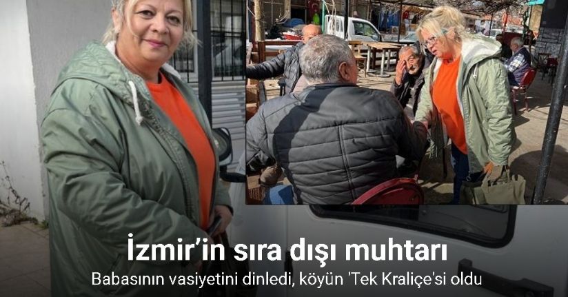 İzmir’in sıra dışı muhtarı
