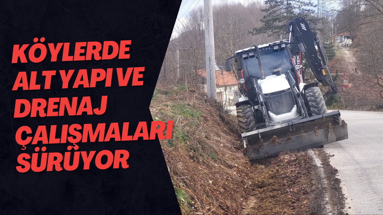 Köylerde Alt Yapı Ve Drenaj Çalışmaları Sürüyor