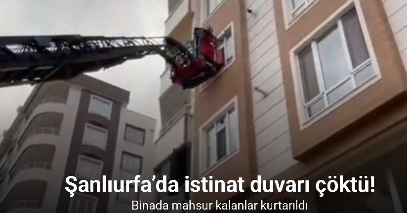 Şanlıurfa’da istinat duvarı çöktü: Binada mahsur kalanlar kurtarıldı