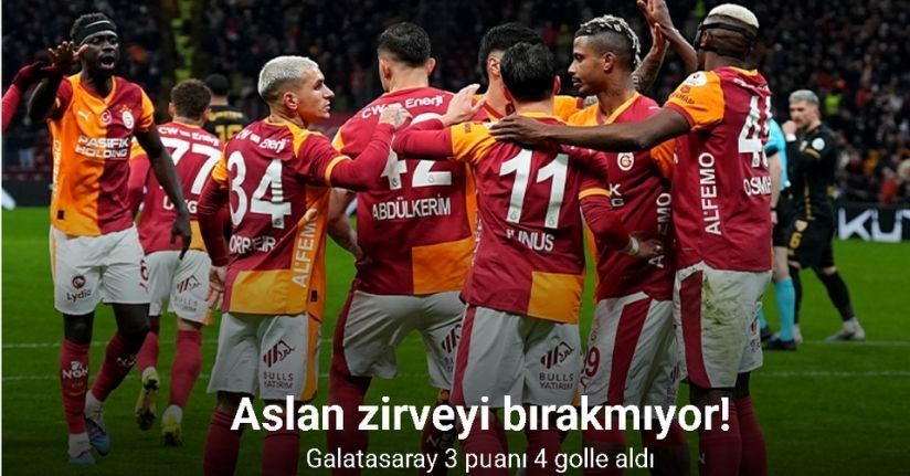 Aslan zirveyi bırakmıyor! Galatasaray 3 puanı 4 golle aldı