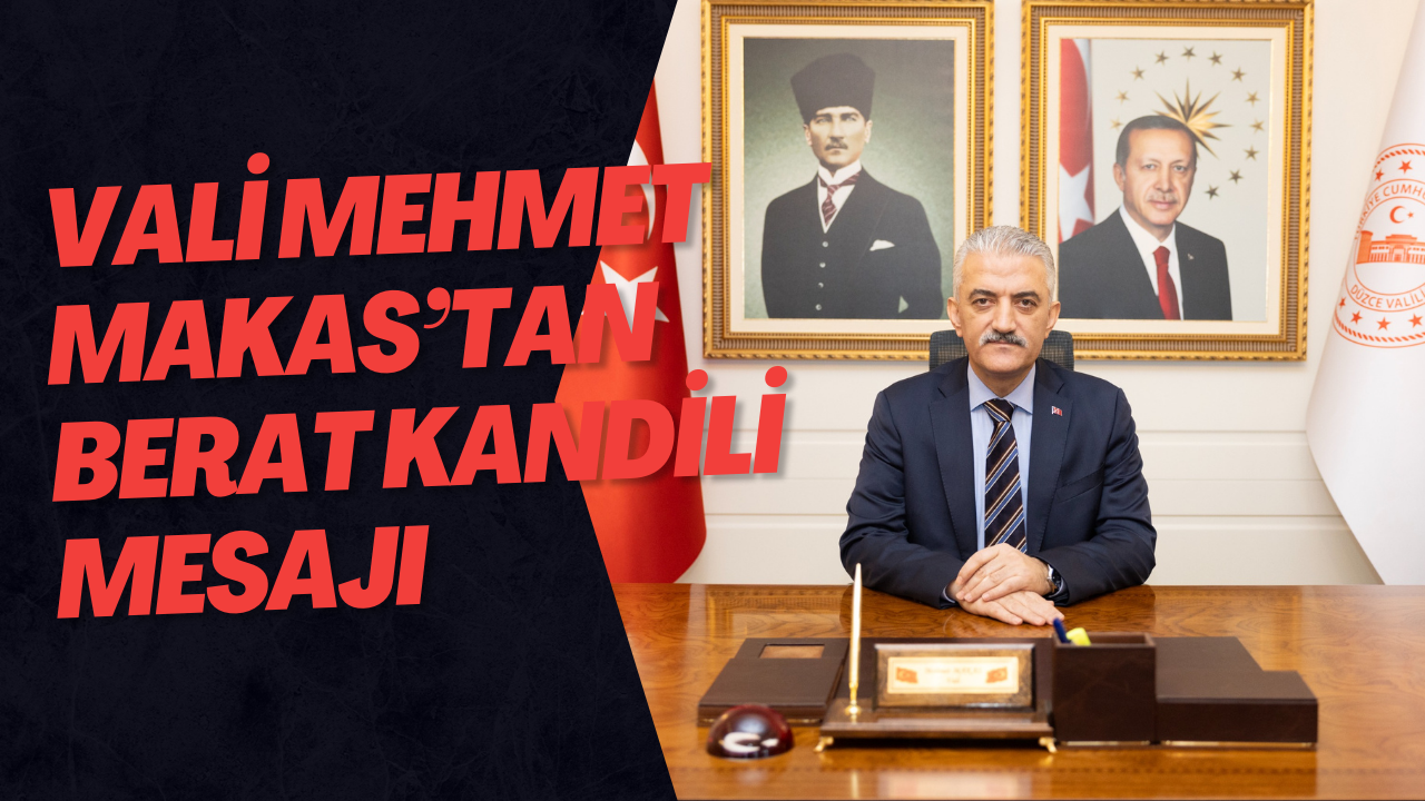 Vali Mehmet Makas’tan Berat Kandili Mesajı