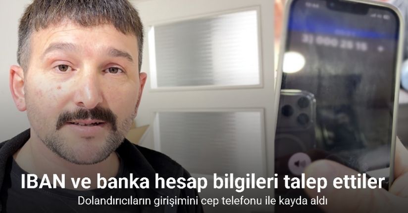 Dolandırıcıların girişimini cep telefonu ile kayda aldı