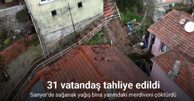 Sarıyer’de 4 binadaki 31 vatandaş tahliye edildi, çöken merdiven havadan görüntülendi
