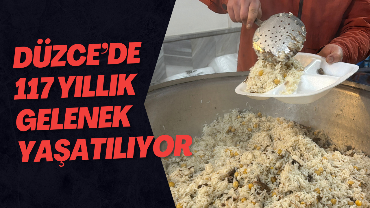 Düzce’de 117 Yıllık Gelenek Yaşatılıyor