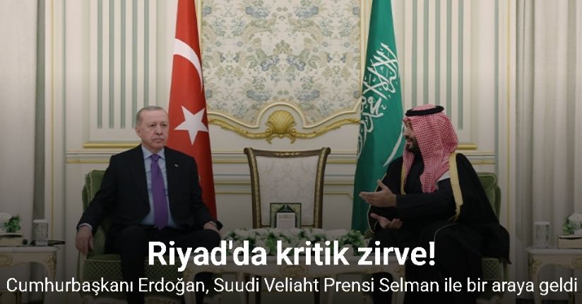 Cumhurbaşkanı Erdoğan ile Suudi Arabistan Veliaht Prensi Selman Suriye, Gazze ve Yemen’i ele aldı