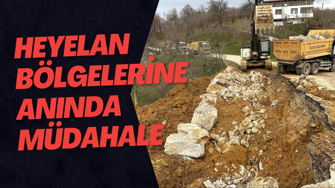 Heyelan Bölgelerine Anında Müdahale