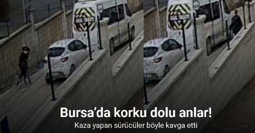 Bursa’da kaza yapan sürücülerin kavgası kameralara yansıdı