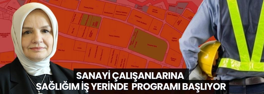 Sanayi Çalışanlarına “Sağlığım İş Yerinde” Programı Başlıyor