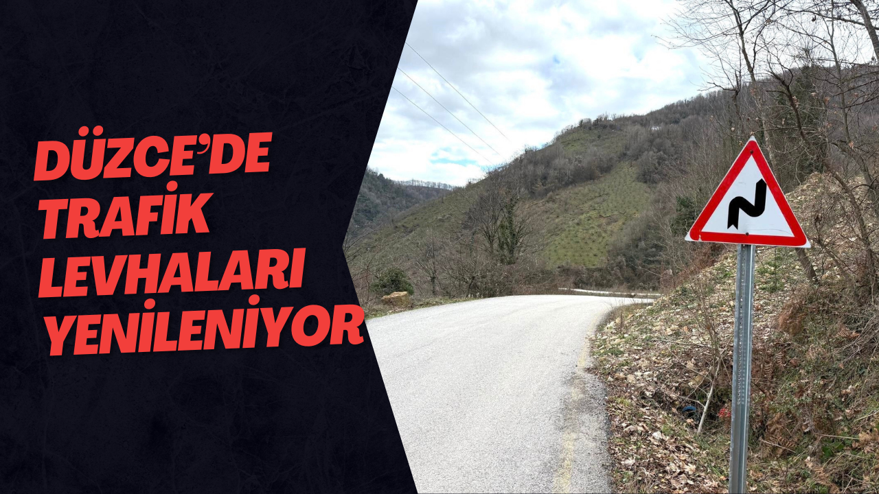 Düzce’de Trafik Levhaları Yenileniyor