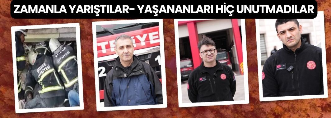 Zamanla Yarıştılar, Yaşananları Hiç Unutmadılar