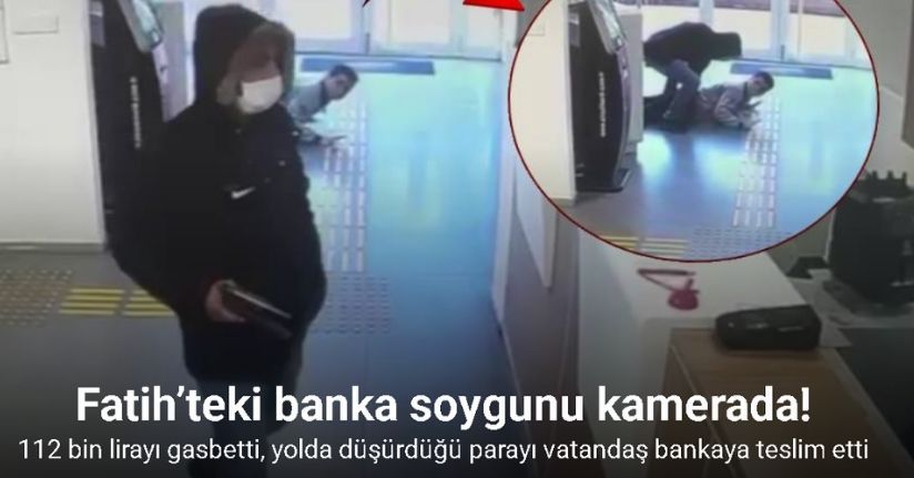 Fatih’teki banka soygunu kamerada