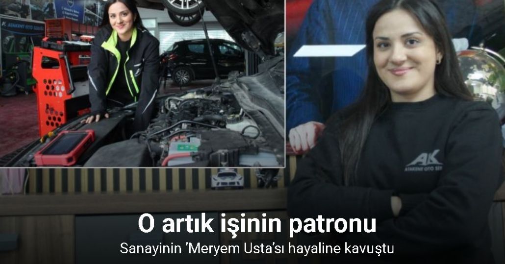Sanayinin ’Meryem Usta’sı hayaline kavuştu, artık işinin patronu