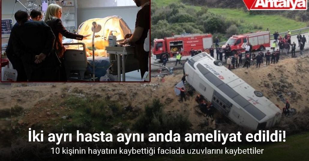 Kolu ve bacağı kopan hastalar 10 saatte aynı anda ameliyat edildi