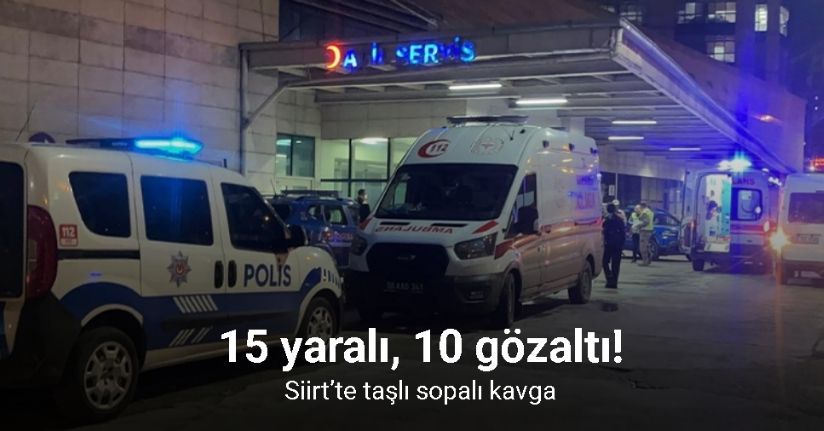 Siirt’te taşlı sopalı kavga: 15 yaralı, 10 gözaltı