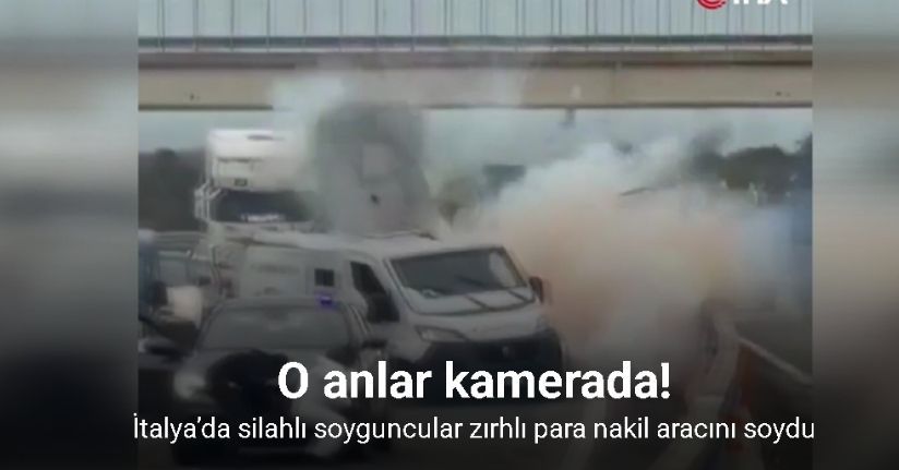 İtalya’da silahlı soyguncular zırhlı para nakil aracını soydu