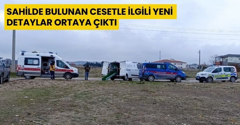 Sahilde bulunan cesetle ilgili yeni detaylar ortaya çıktı