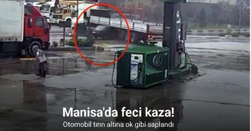 Turgutlu’da otomobil tırın altına ok gibi saplandı! O anlar kamerada