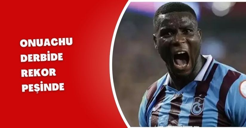 Onuachu Derbide Rekor Peşinde
