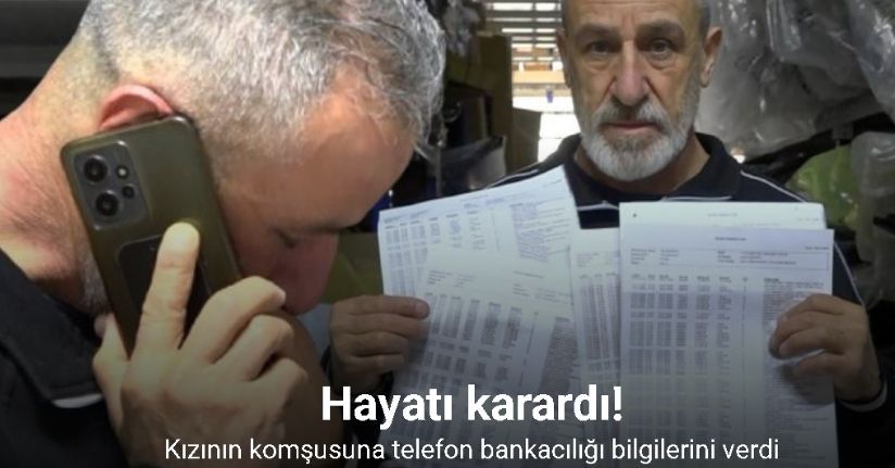 Kızının komşusuna telefon bankacılığı bilgilerini verdi, hayatı karardı
