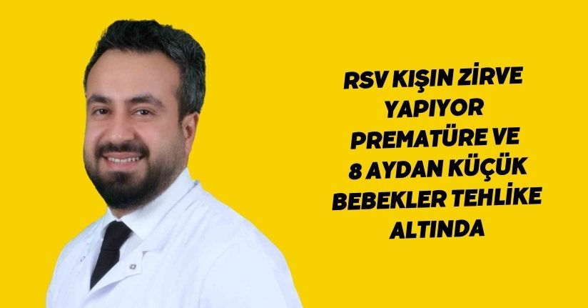 RSV kışın zirve yapıyor: Prematüre ve 8 aydan küçük bebekler tehlike altında