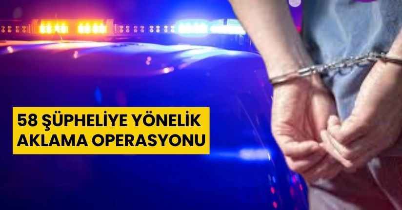 İstanbul merkezli 17 ilde 58 şüpheliye yönelik aklama operasyonu