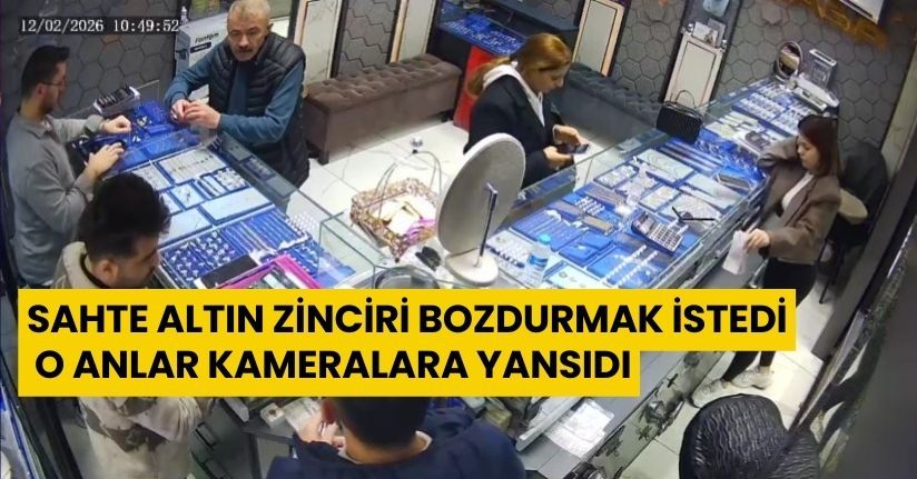 Sahte altın zinciri bozdurmak istedi o anlar kameralara yansıdı